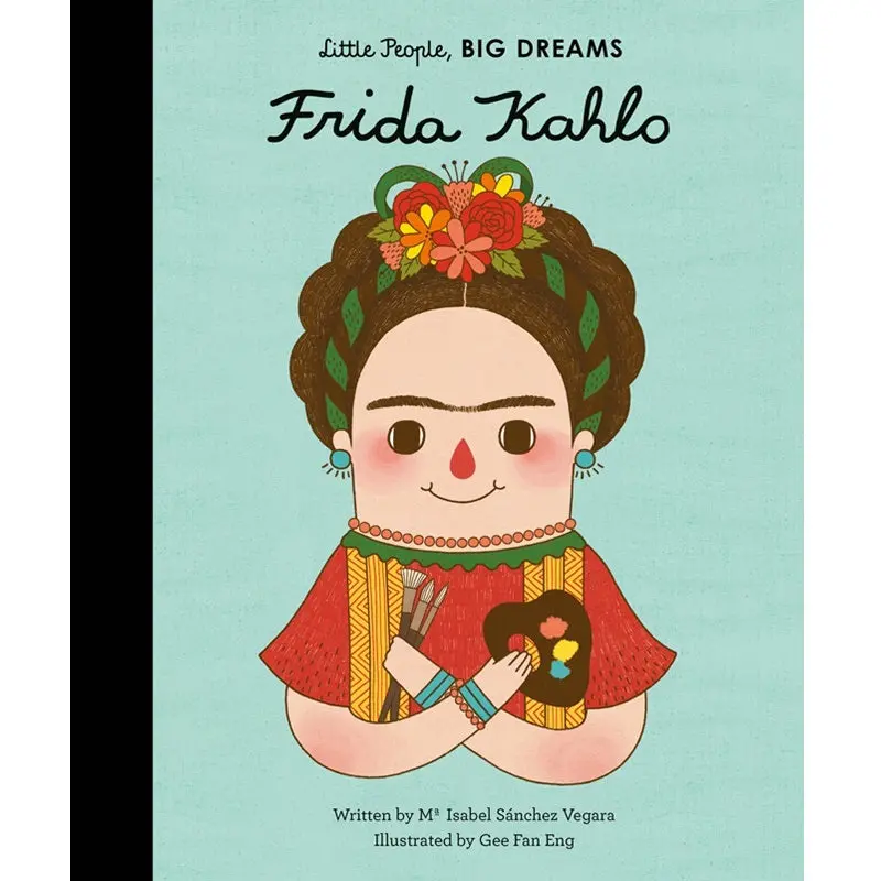Frida Kahlo - Little People, Big Dreams 1