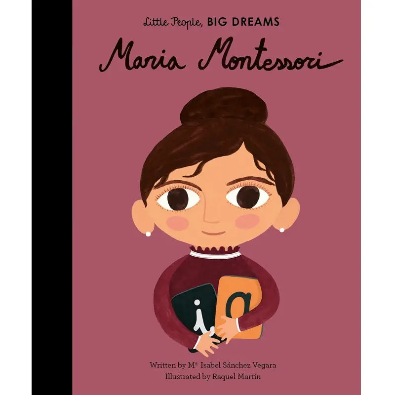 Maria Montessori - Little People, Big Dreams 1